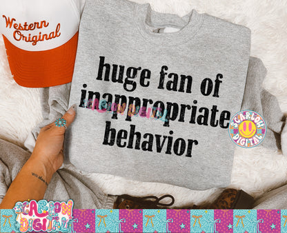 Huge Fan of Inappropriate Behavior PNG Digital Design