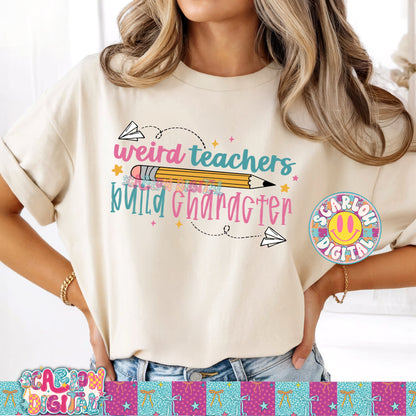 Weird Teachers Build Character PNG Digital Design