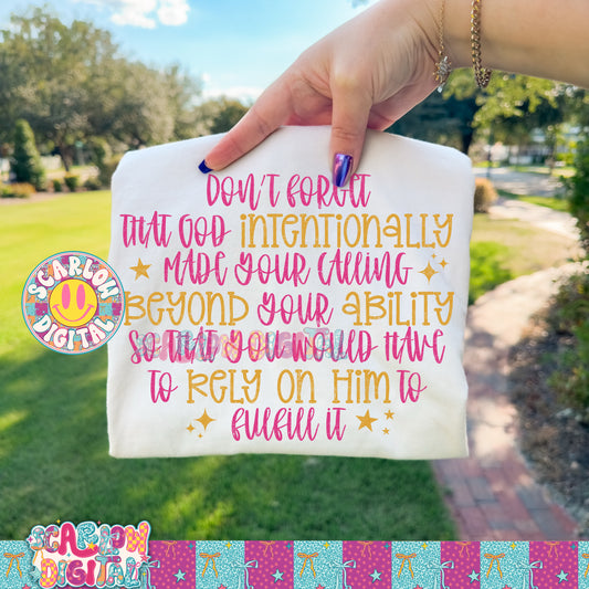 Don't Forget That God Intentionally Made Your Calling Beyond Your Ability PNG Digital Design
