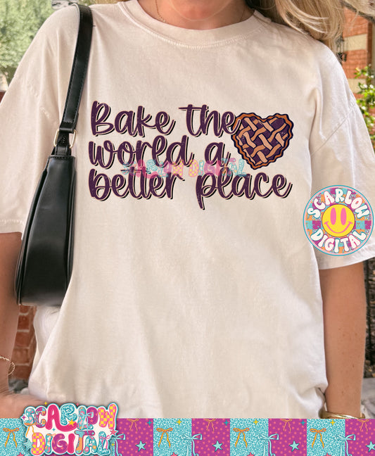 Bake the World a Better Place PNG Digital Design