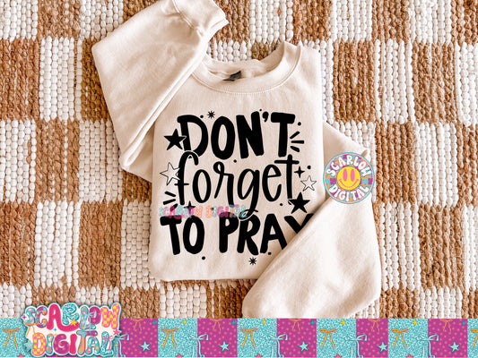 Don't Forget to Pray PNG Digital Design