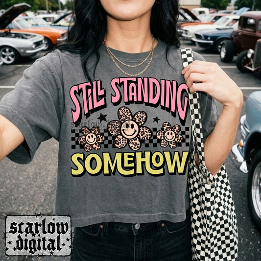 Still Standing Somehow PNG Digital Design