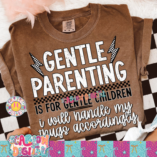 Gentle Parenting is For Gentle Children I Will Handle My Thugs Accordingly PNG Digital Design