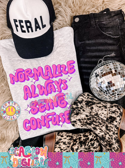 Normalize Always Being Confused PNG Digital Design