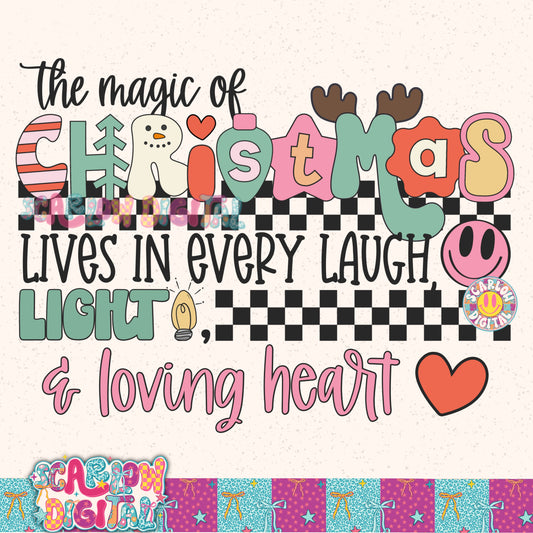 The Magic of Christmas Lives in Every Laugh & Every Loving Heart PNG Digital Design