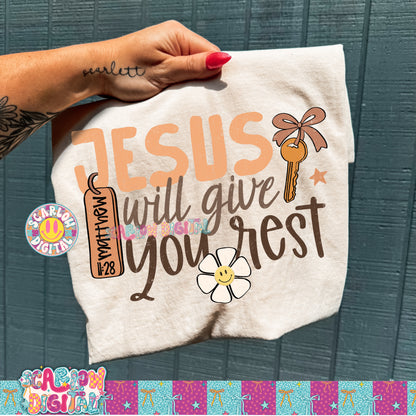 Jesus Will Give You Rest PNG Digital Design