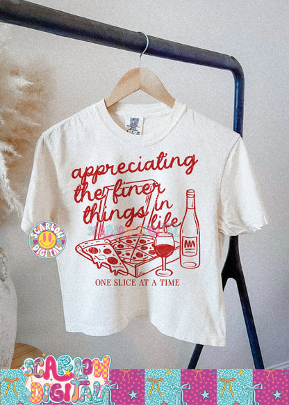 Appreciating the Finer Things in Life One Slice At a Time PNG Digital Design
