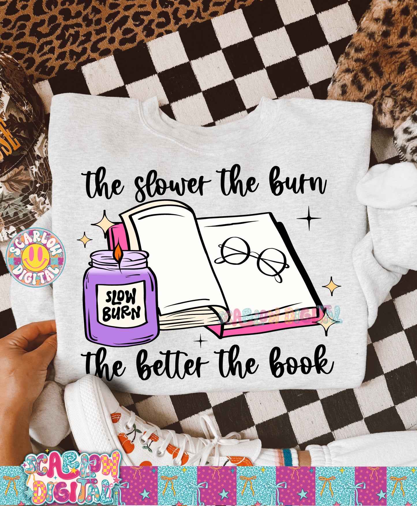 The Slower the Burn the Better the Book PNG Digital Design