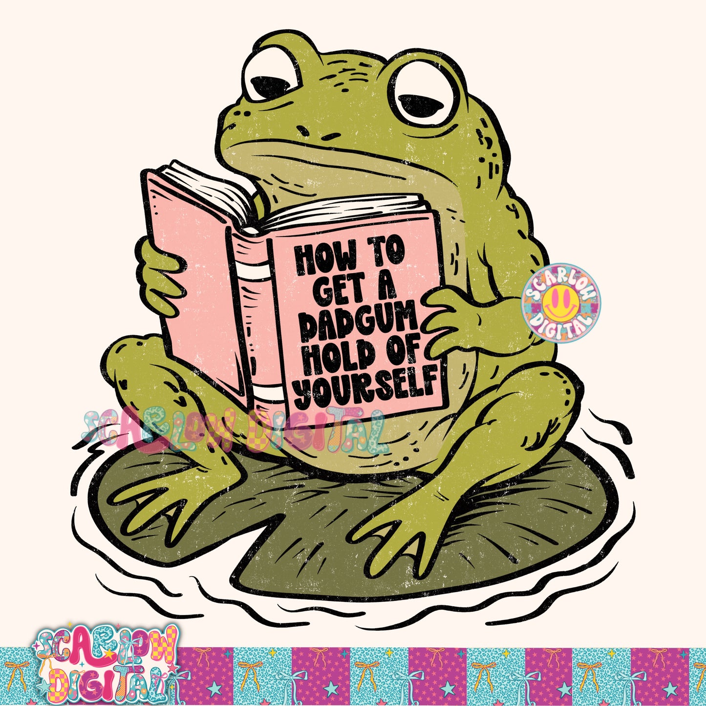 How to Get a Dadgum Hold On Yourself PNG Digital Design