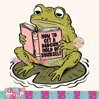 How to Get a Dadgum Hold On Yourself PNG Digital Design