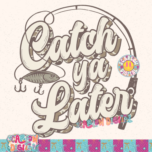 Catch Ya Later PNG Digital Design