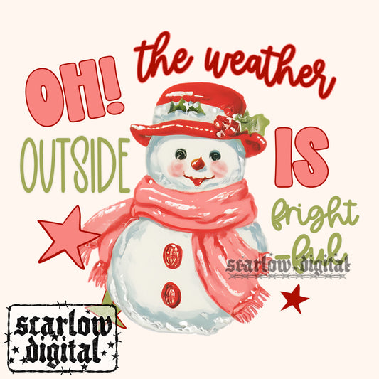 Oh the Weather Outside is Frightful PNG Digital Design