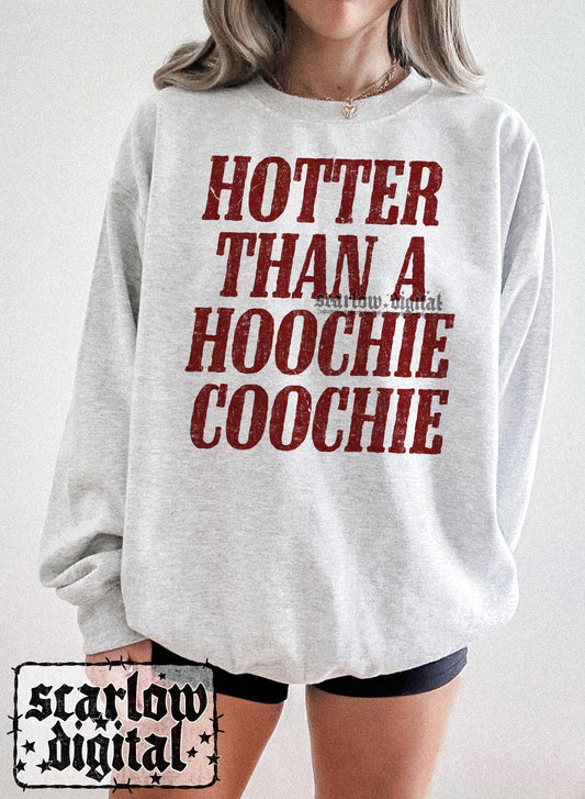 Hotter Than a Hoochie Coochie PNG Digital Design