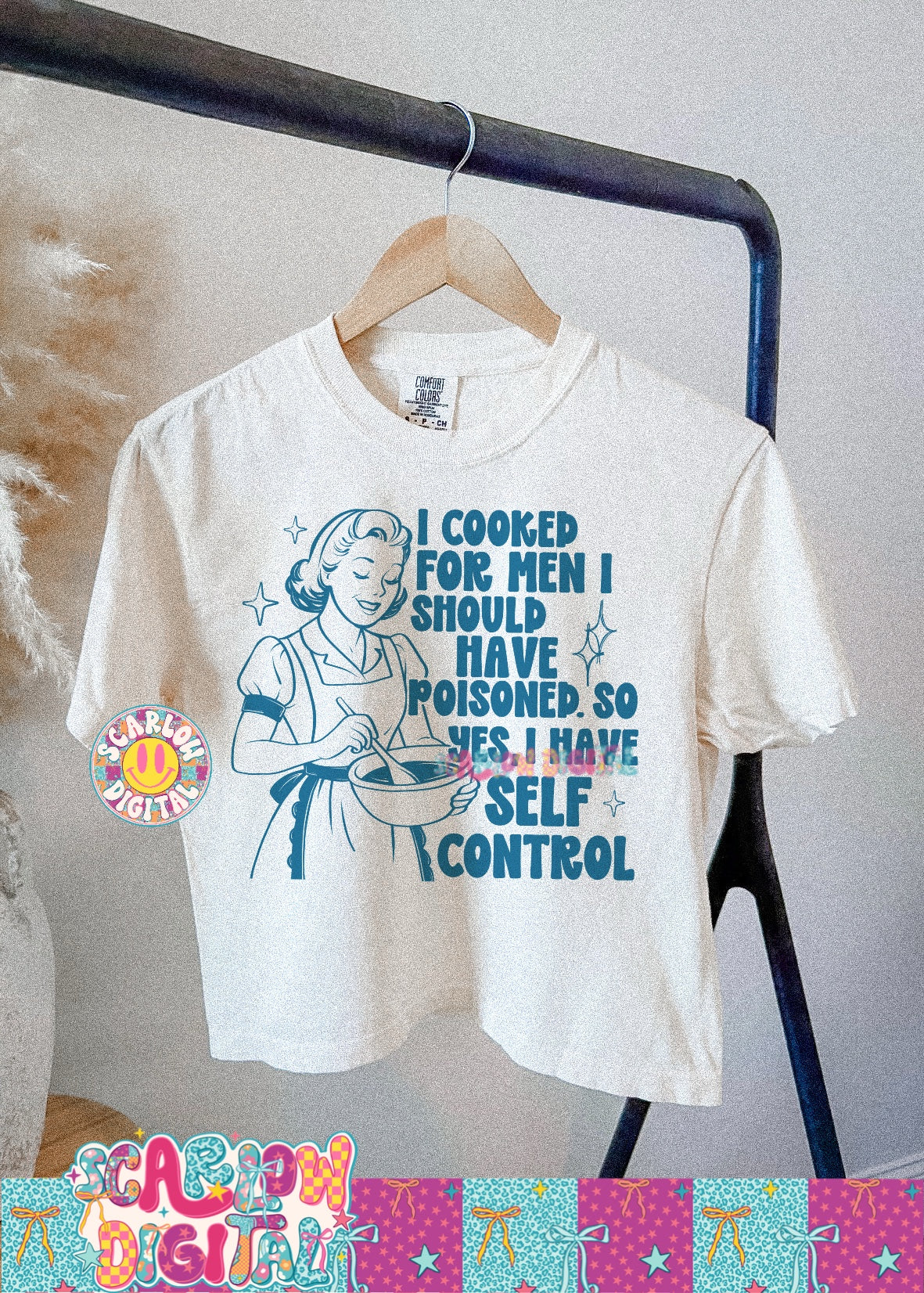 I Cooked For Men I Should Have Poisoned So Yes I have Self Control PNG Digital Design