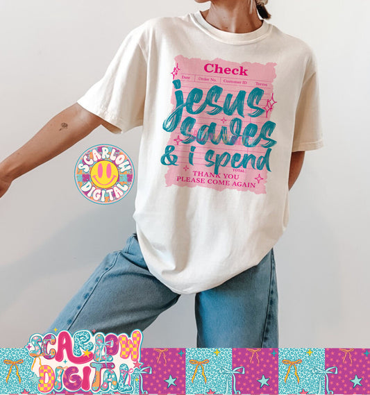 Jesus Saves & I Spend PNG Digital Design