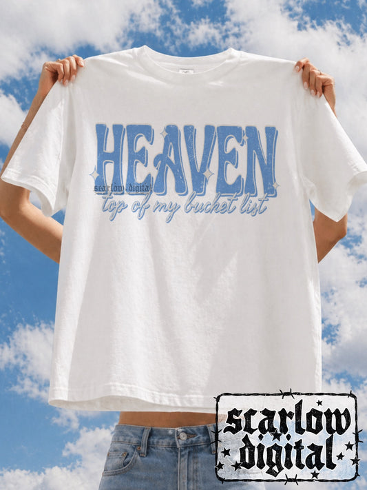 Heaven Top of My Bucket List PNG Digital Design