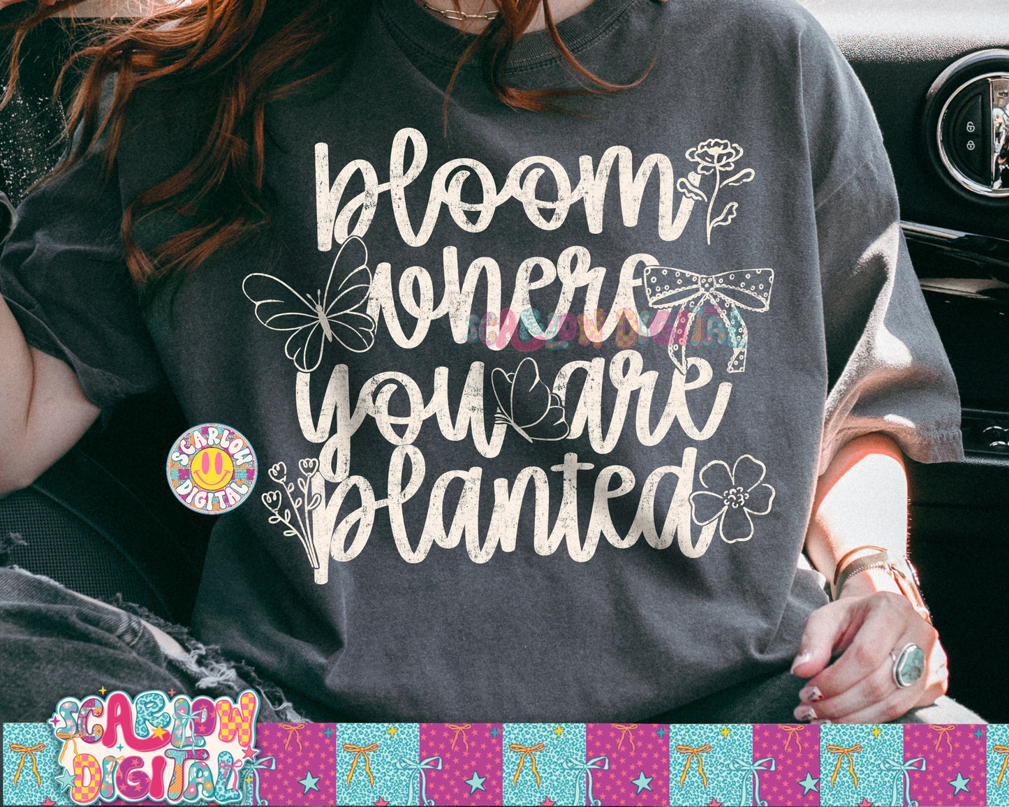 Bloom Where You Are Planted PNG Digital Design