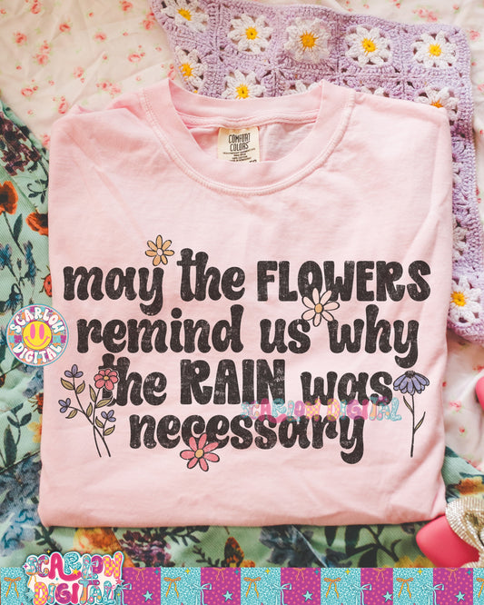 May the Flowers Remind Us Why the Rain Was Necessary PNG Digital Design