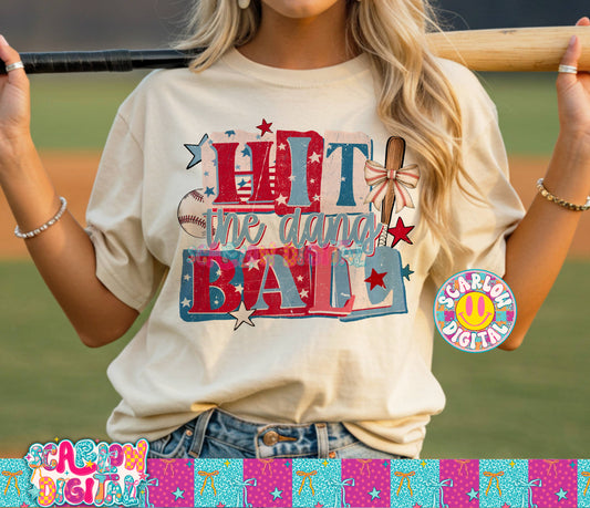 Hit the Dang Ball Baseball PNG Digital Design