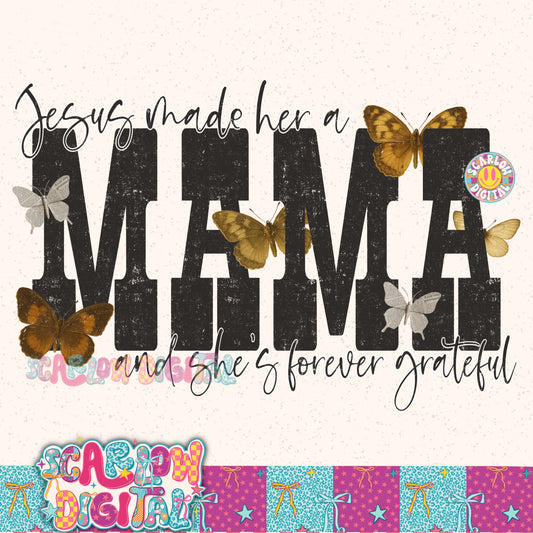 Jesus Made Her a Mama with Butterflies PNG Digital Design