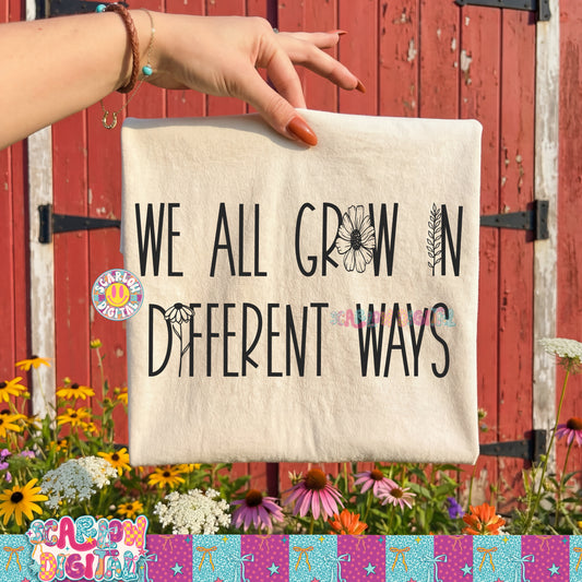 We All Grow in Different Ways PNG Digital Design