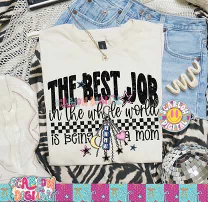 The Best Job is Being a Mom PNG Digital Design