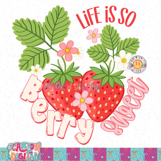 Life is So Berry Sweet PNG Digital Design