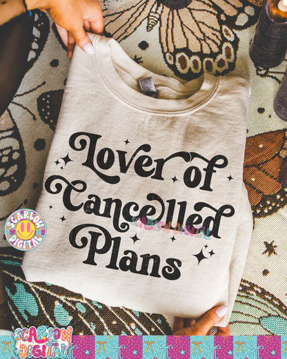 Lover of Cancelled Plans PNG Digital Design
