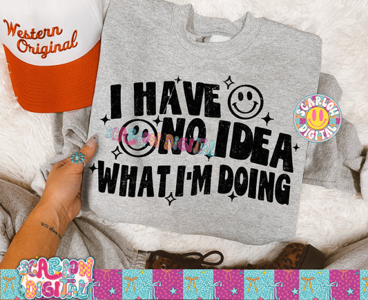 I Have No Idea What I'm Doing PNG Digital Design