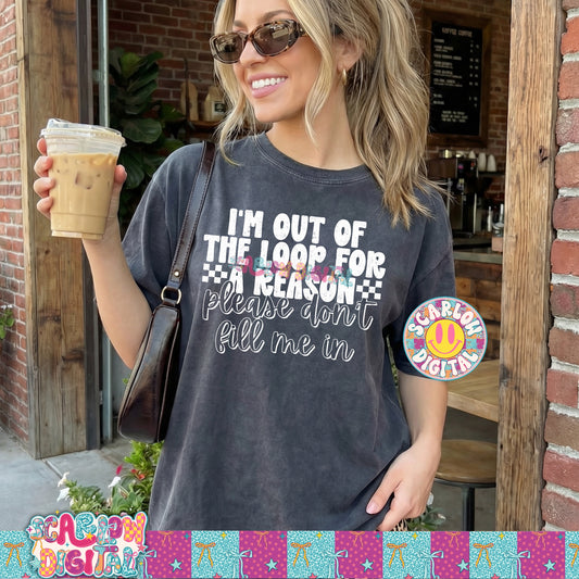 I’m Out of the Loop for a Reason PNG Digital Design