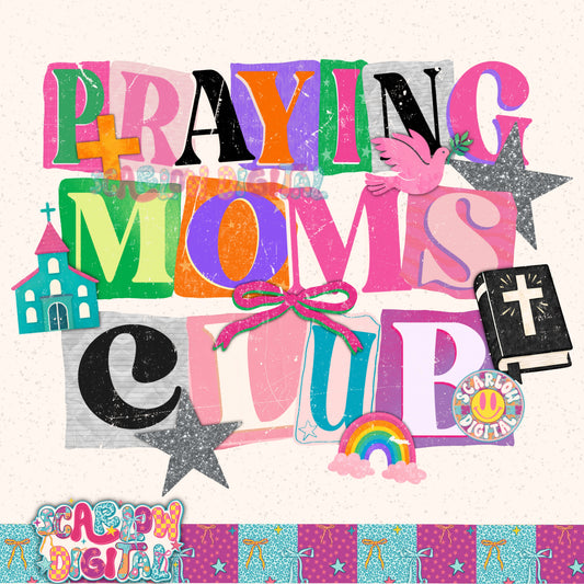 Praying Moms Club PNG Digital Design