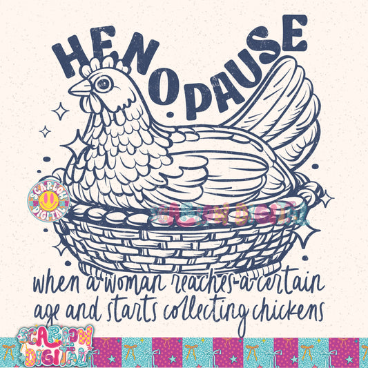 Henopause: When a Woman Reaches a Certain Age and Starts Collecting Chickens PNG Digital Design