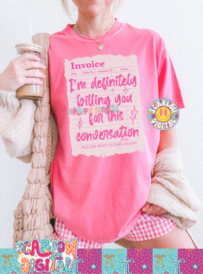 I'm Definitely Billing You For This Conversation PNG Digital Design