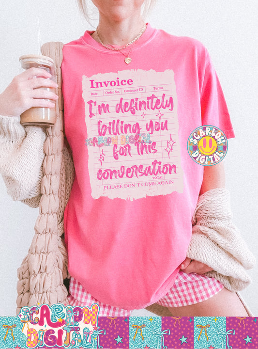 I'm Definitely Billing You For This Conversation PNG Digital Design