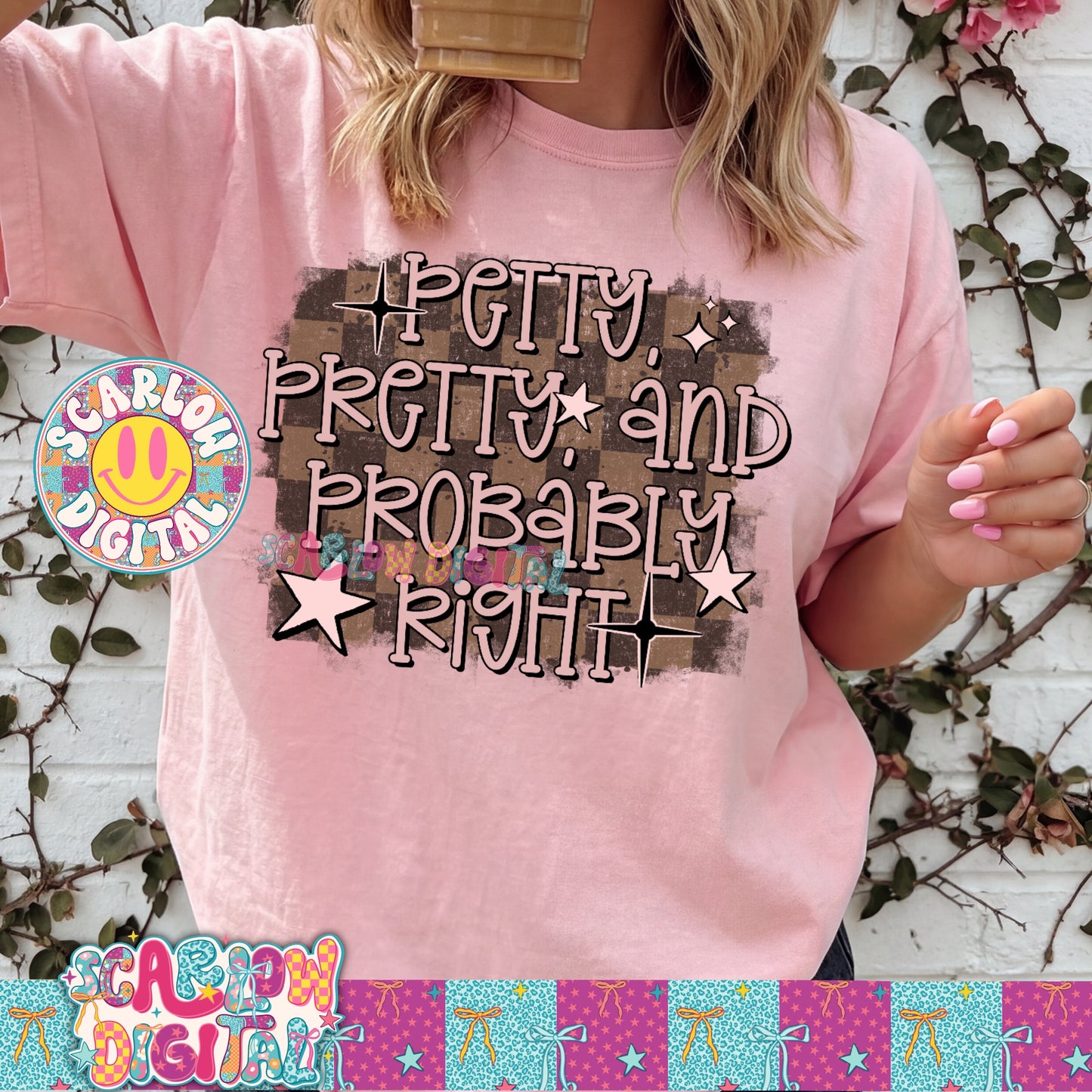 Petty, Pretty, and Probably Right PNG Digital Design