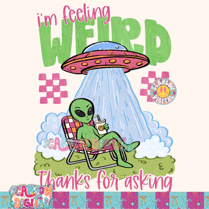 I'm Feeling Weird Thanks For Asking PNG Digital Design