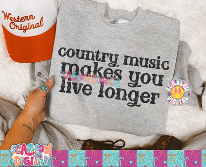 Country Music Makes You Live Longer PNG Digital Design