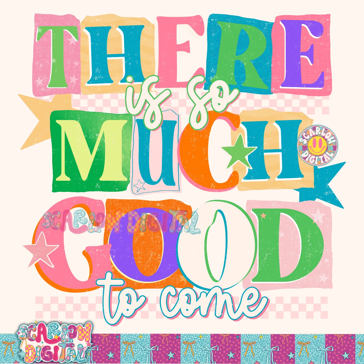 There is Good So Much Good to Come PNG Digital Design