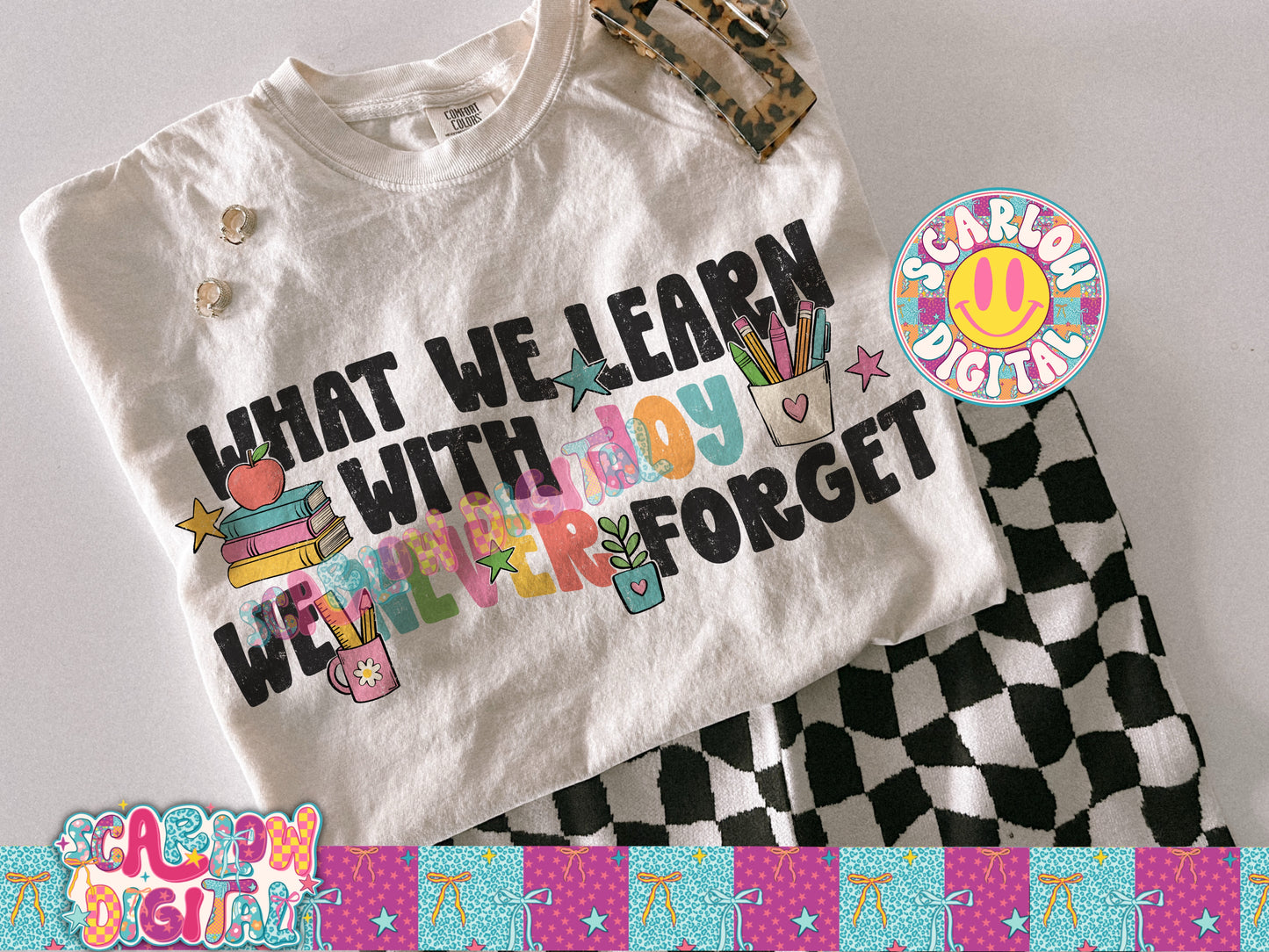 What We Learn With Joy We Never Forget Teacher PNG Digital Design
