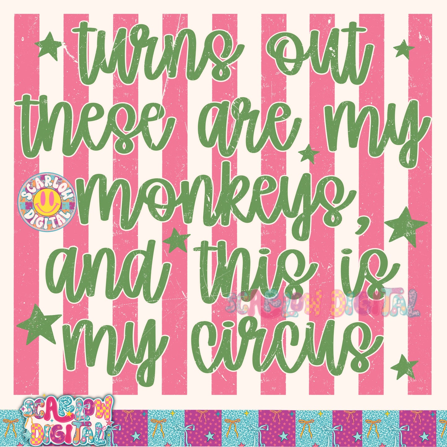 These Are My Monkeys and This is My Circus PNG Digital Design