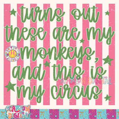 These Are My Monkeys and This is My Circus PNG Digital Design