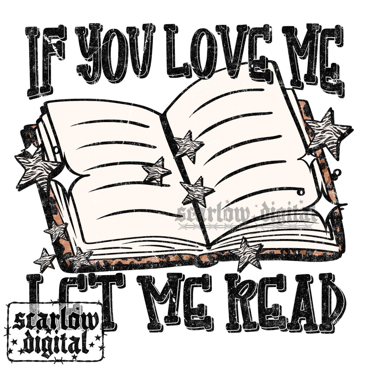 If You Love Me Let Me Read PNG Digital Design