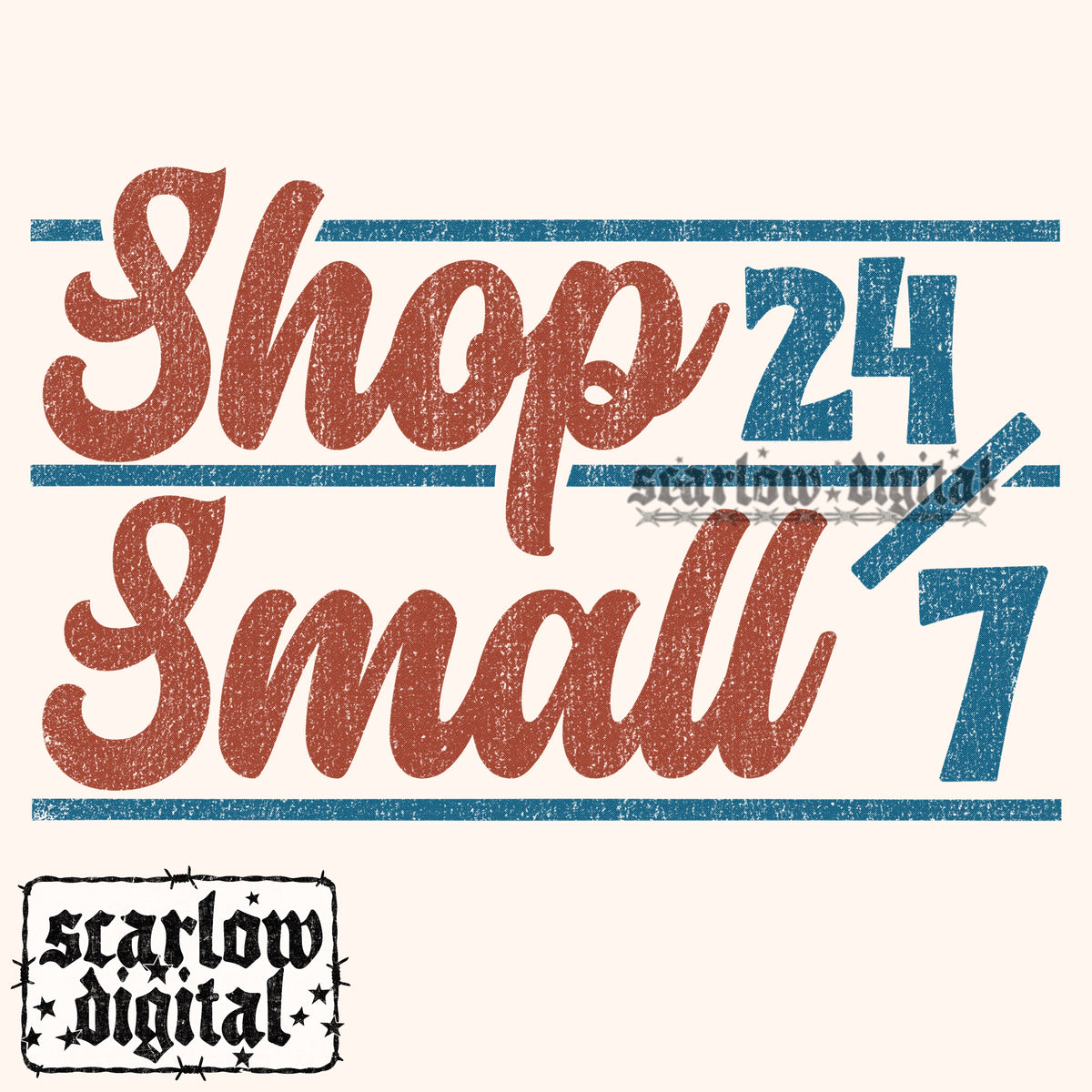 Shop Small 24/7 PNG Digital Design