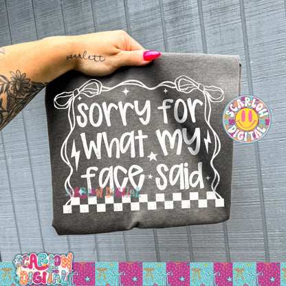 Sorry For What My Face Said PNG Digital Design