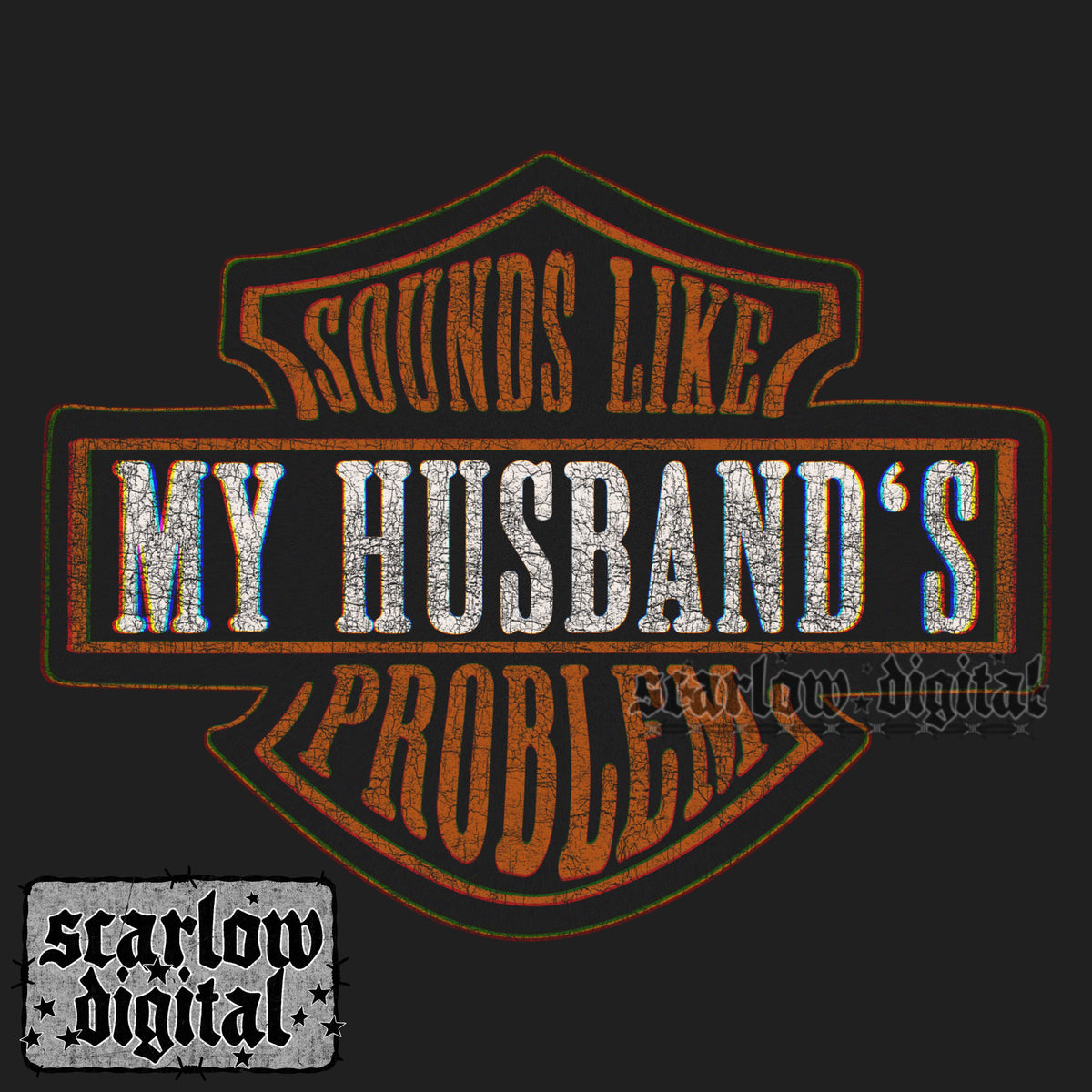 Sounds Like My Husband's Problem PNG Digital Design
