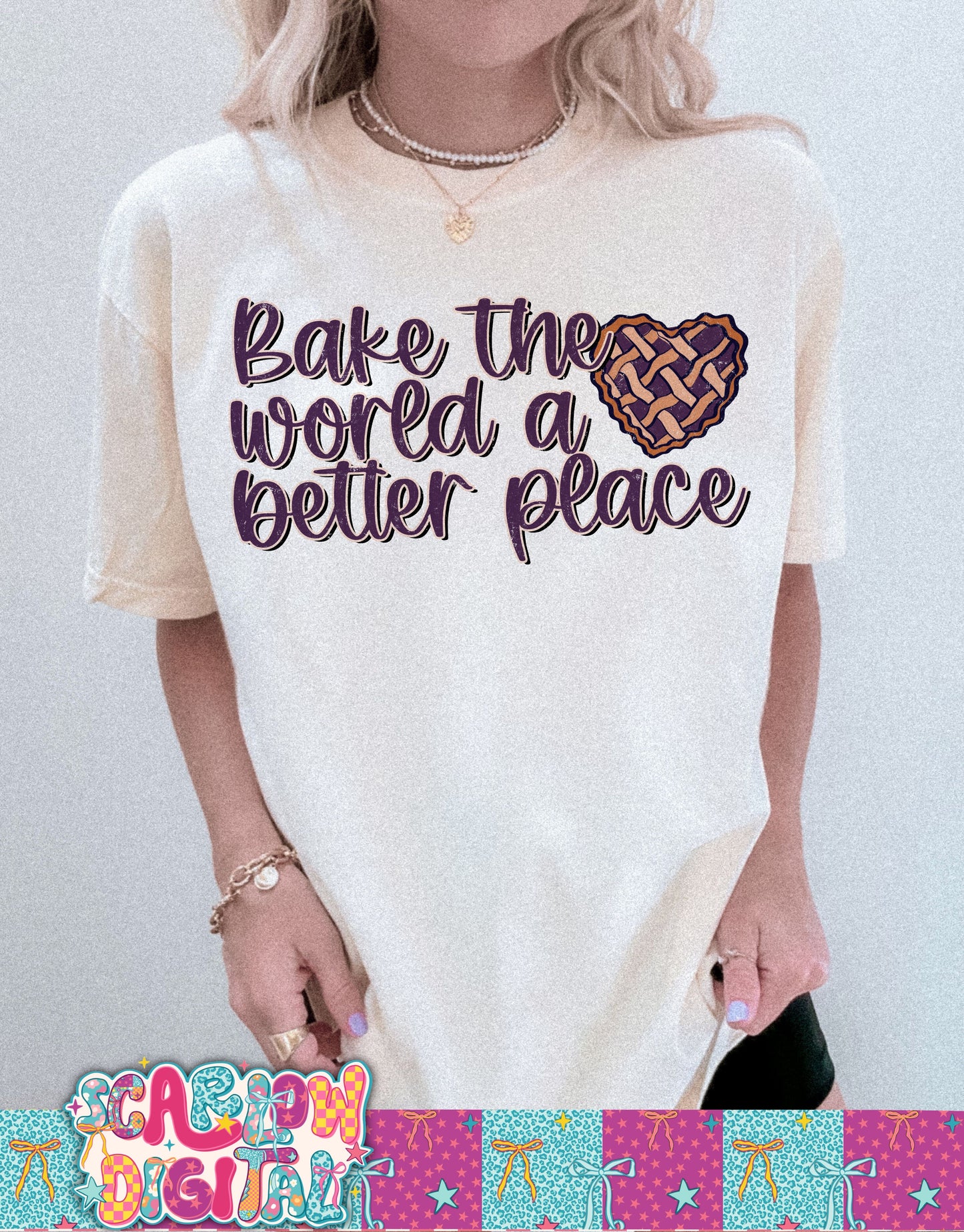 Bake the World a Better Place PNG Digital Design