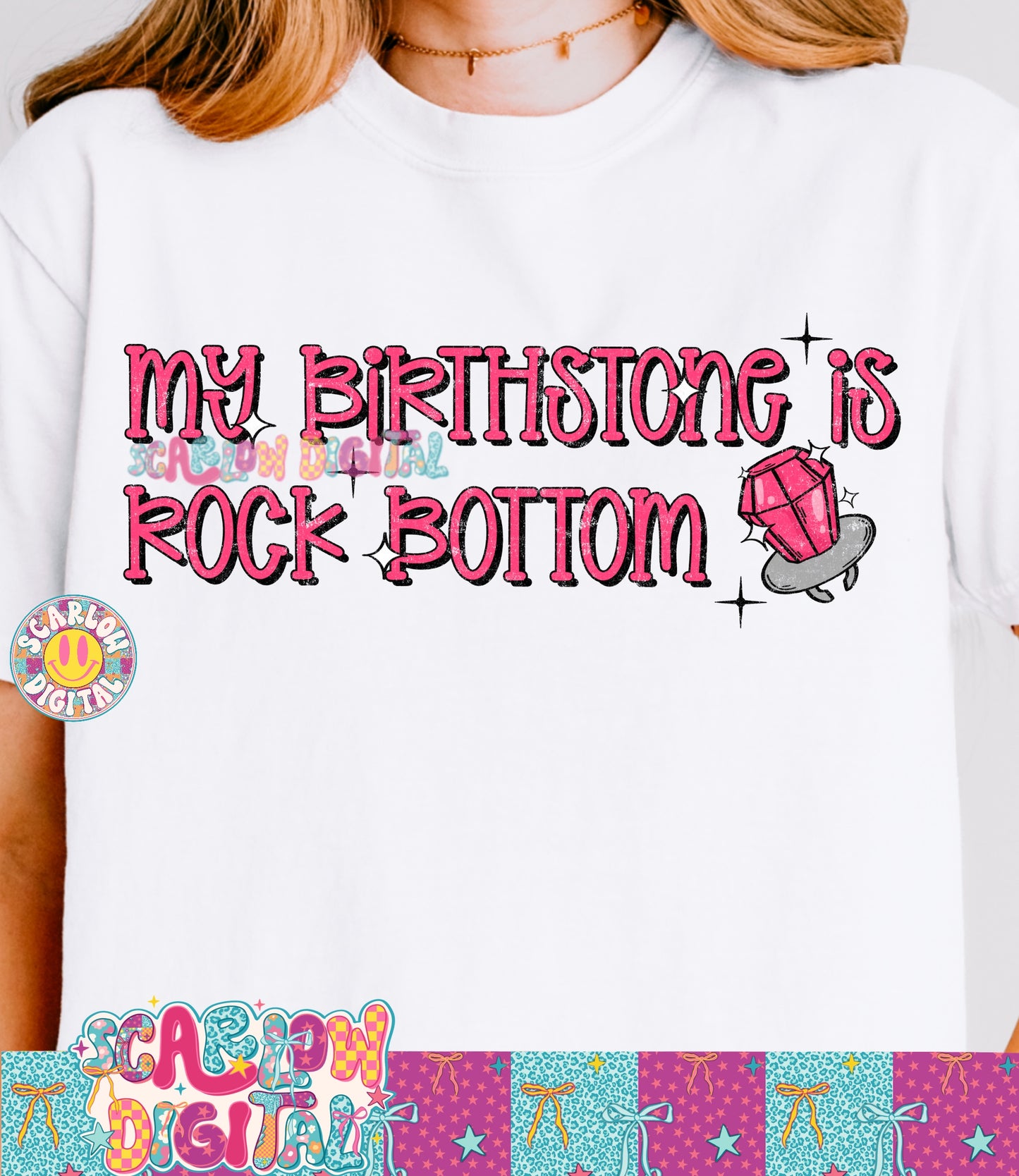 My Birthstone is Rock Bottom PNG Digital Design