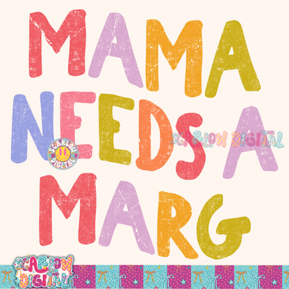 Mama Needs a Marg PNG Digital Design