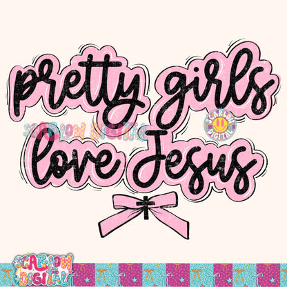 Pretty Girls Love Jesus PNG Digital Design