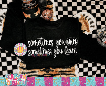 Sometimes You Win and Sometimes You Learn PNG Digital Design